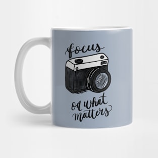 Focus on what matters Mug